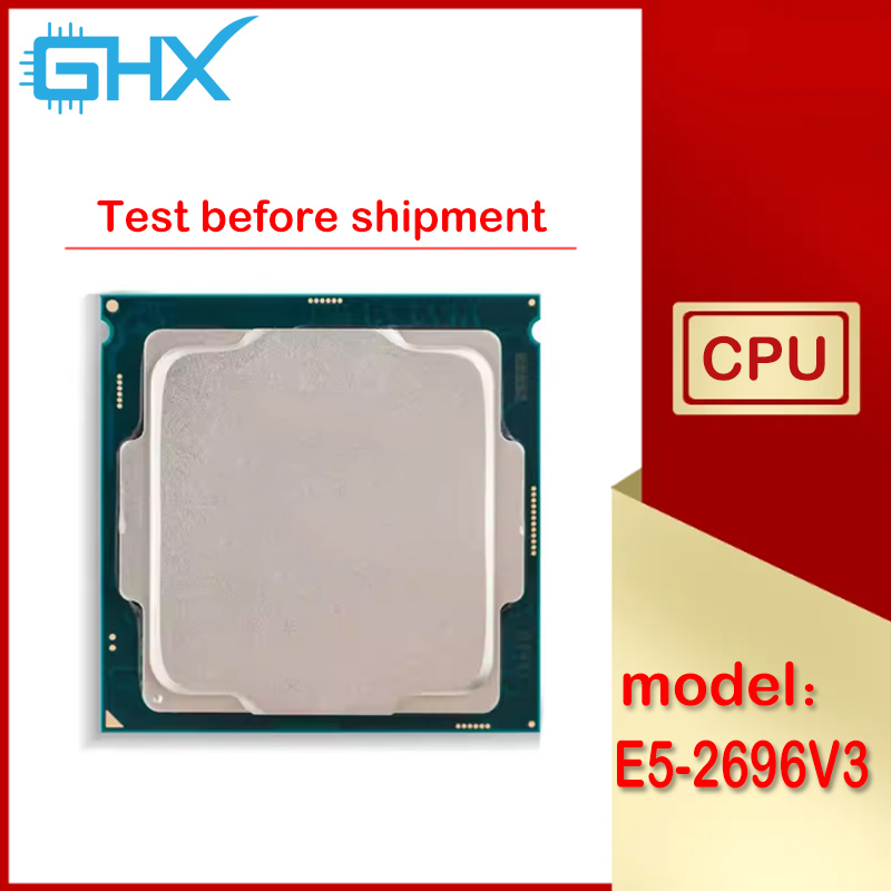 ซีออน E5-2696V3 มือสอง E5 2696 - E5 2696 V3 บทวิจารณ์และราคา